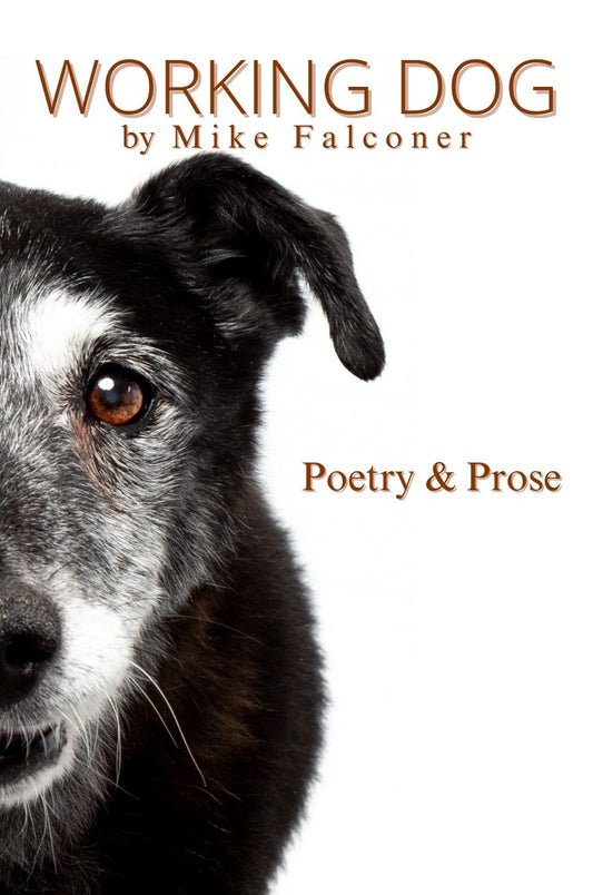 Working Dog: Poetry and Prose - Paperback