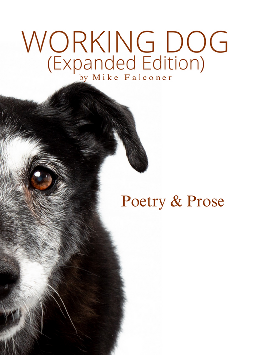 Working Dog (Expanded Edition): Poetry and Prose - Hardback